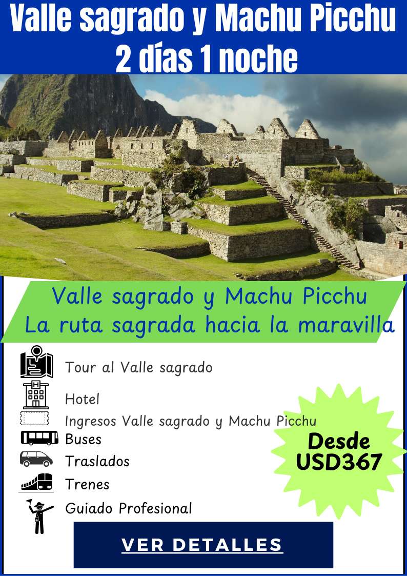 Valle sagrado y Machu Picchu 2 días 1 noche